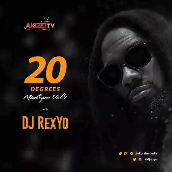 DJ RexYo - 20 Degrees Mixtape (Vol. 4)